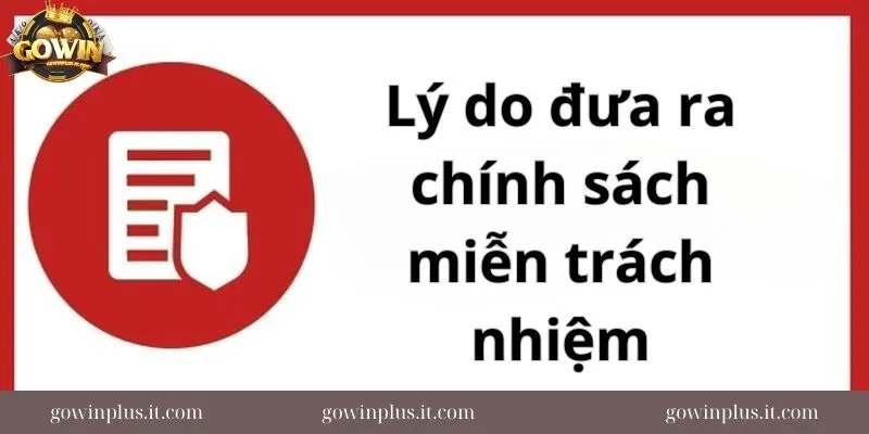 Ly-do-gowinplus-dua-ra-chinh-sach-mien-tru-trach-nhiem