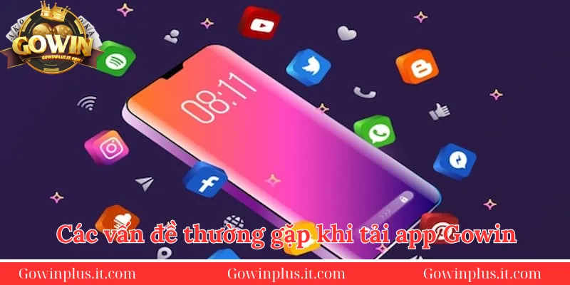 cac-van-de-thuong-gap-khi-tai-app-gowinplus